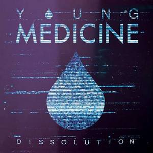 Young Medicine - Dissolution [Single] (2015)