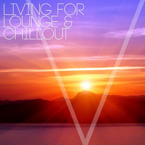 Living for Lounge and Chillout (2015)