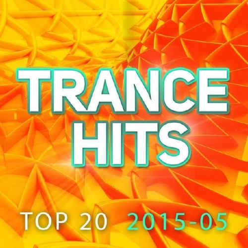 Trance Hits Top 20: 2015-05 (2015)