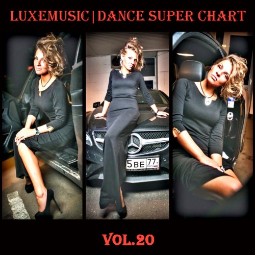 LUXEmusic - Dance Super Chart Vol.20 (2015)
