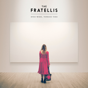 The Fratellis - Eyes Wide, Tongue Tied (Japanese Edition) (2015)