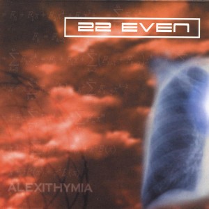 22 Even – Alexithymia (2003)