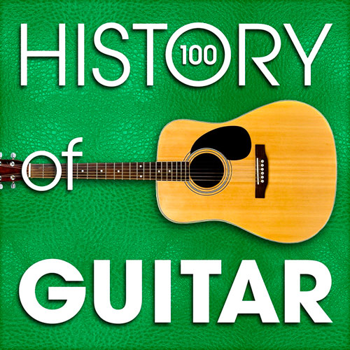 VA - The History of Guitar (100 Famous Songs) (2015)