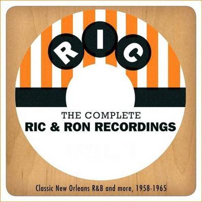 VA - The Complete Ric & Ron Recordings ~ Classic New Orleans R&B And More: 1958-1965 (2012) [6 Volume]