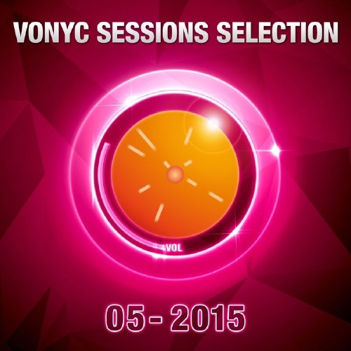Vonyc Sessions Selection 05-2015 (2015)  