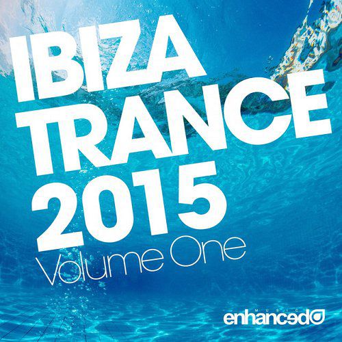 Ibiza Trance 2015 Vol 1 (2015)