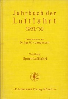 Jahrbuch der Luftfahrt: Ergebnisse aus Forschung, Technik und Betrieb 1931/1932