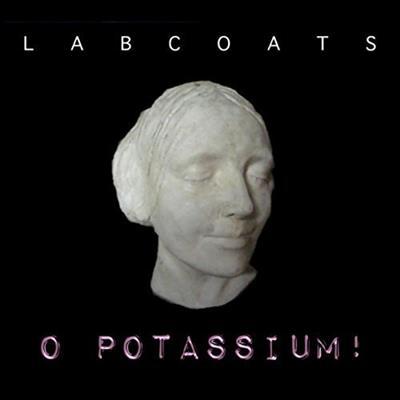Labcoats - O Potassium! (2015)