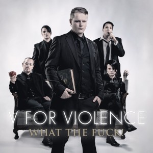 V For Violence - What The Fuck! (Single) (2015)