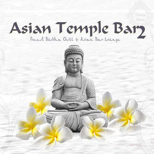 Asian Temple Bar 2 Finest Buddha Chill and Asian Bar Lounge (2015)