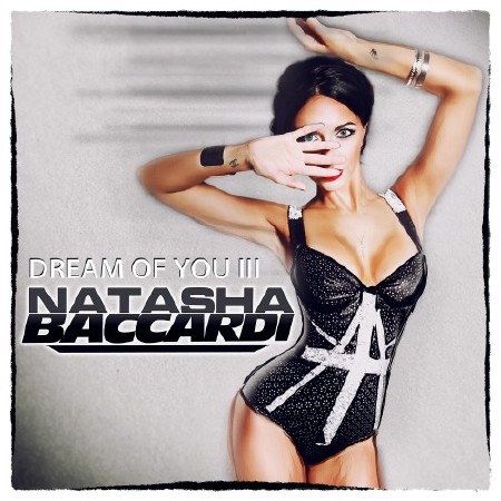 DJ NATASHA BACCARDI - DREAM OF YOU III (2015)