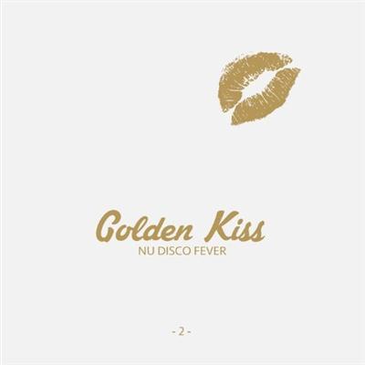 VA - Golden Kiss Volume 2 - Nu Disco Fever (2015)