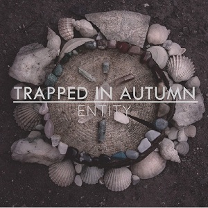 Trapped In Autumn - Entity (EP) (2014)