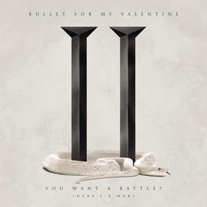 Bullet for My Valentine - You Want a Battle? (Here's a War) (New Song) (2015)