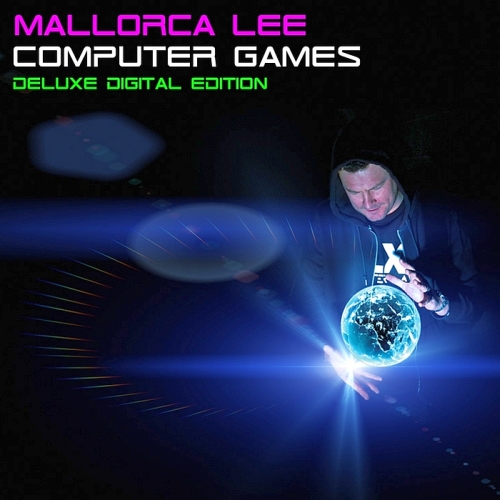 Mallorca Lee - Computer Games (Deluxe Digital Edition) (2015)