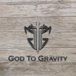 God to Gravity - God to Gravity (2014)