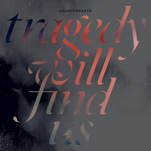 Counterparts - Tragedy Will Find Us (2015)
