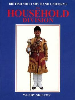 The Household Division (British Military Band Uniforms) 