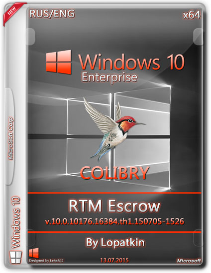 Windows 10 Enterprise x64 RTM Escrow v.10.0.10176 COLIBRY By Lopatkin (RUS/ENG/2015)