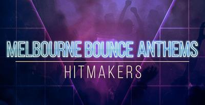 180251740b629995003a9a8bc782c2a8 - Hitmakers Melbourne Bounce Anthems.WAV MiDi-AUDIOSTRiKE
