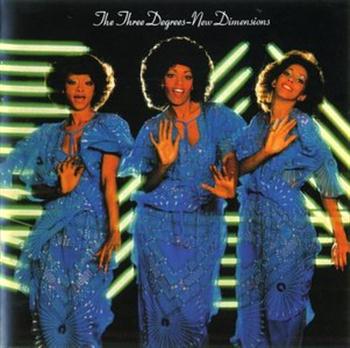 The Three Degrees - New Dimensions (1978) [2010, Remastered, Big Break Records CDBBR 0011]