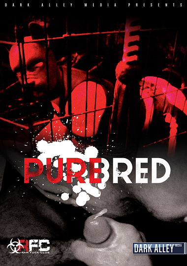 Pure Bred /  (Dayton O'Connor, Dark Alley Media) [2015 ., Bareback, Oral, Anal, Muscle, Blowjob, Rimming, Big Dick, Hairy, Tattoos, Group, Masturbation, Cumshots, HDRip 720p]