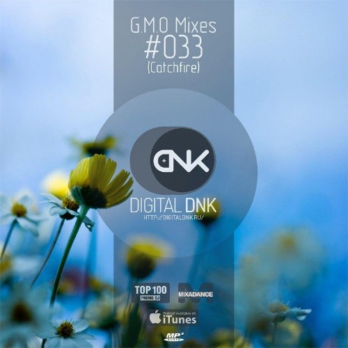 digital DNK - G.M.O Mixes (#033 Catchfire) (2015)