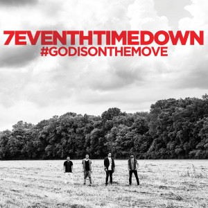 7eventh Time Down - God Is On the Move / Promises [New Tracks] (2015)