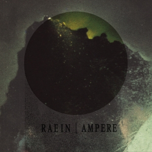 Raein & Ampere - [Split] (2015)
