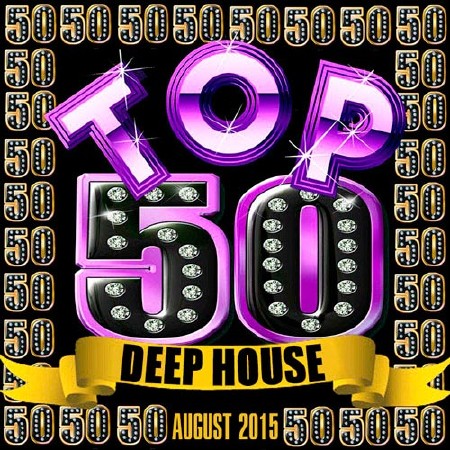 Top 50 Deep House (August 2015) (2015)