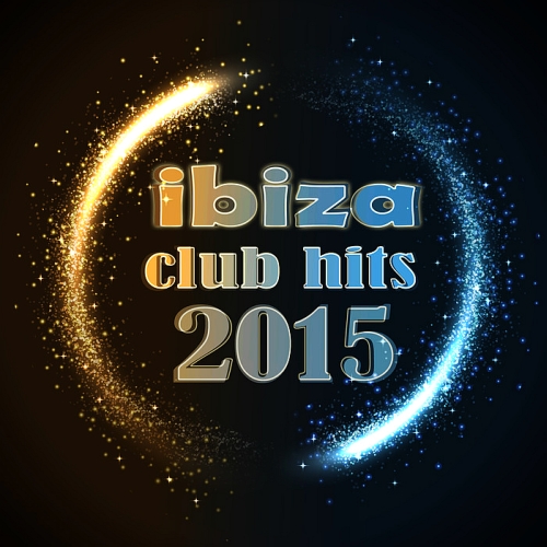 VA - Ibiza Club Hits (2015)