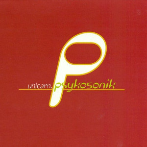 Psykosonik - Unlearn (1995)
