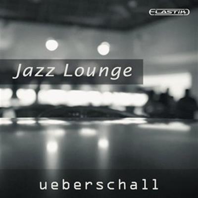 Ueberschall Jazz Lounge.ELASTIK