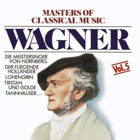 VA - Мастера классической музыки. Вагнер / Masters of Classical Music. Vol.5. Wagner (2015)