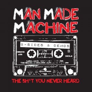 Man Made Machine - B-Sides and Rarities (2015)