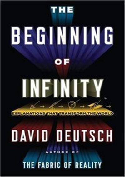 The Beginning of Infinity Explanations That Transform the World