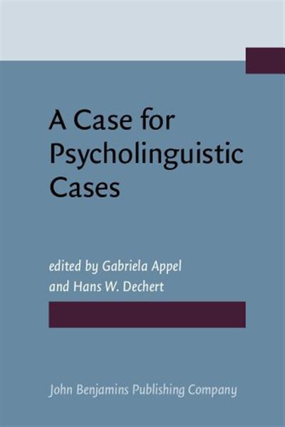 A Case for Psycholinguistic Cases by Gabriela Appel