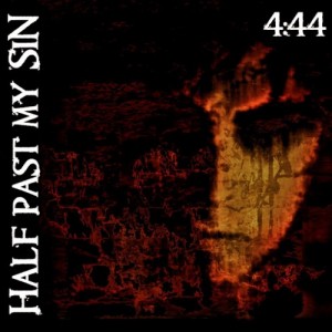 Half Past My Sin - 4:44 [Reissue] (2016)