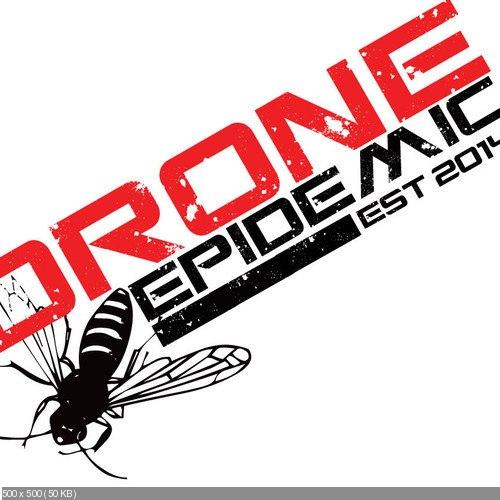 Drone Epidemic -  New Songs (2014 - 2015)