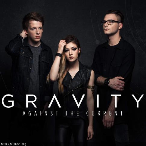 Against The Current - Gravity (Japan Version) (2015)
