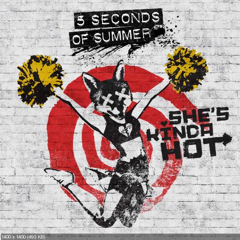 5 Seconds of Summer - She's Kinda Hot (Single) (2015)