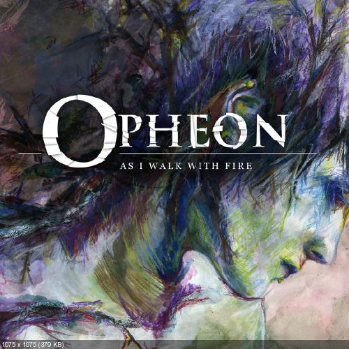 Opheon - As I Walk With Fire (2015)