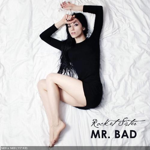 Rocket Sister - Mr. Bad (Single) (2015)