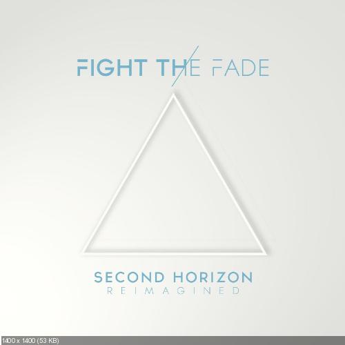 Fight The Fade – Second Horizon Reimagined (2015)