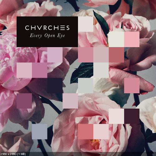 Chvrches - Every Open Eye [German Special Edition] (2015)