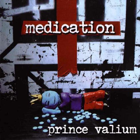 Medication – Prince Valium (2002)