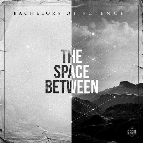 Bachelors Of Science - The Space Between (2015)