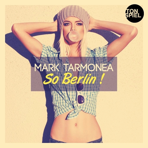 Mark Tarmonea - So Berlin (2015)