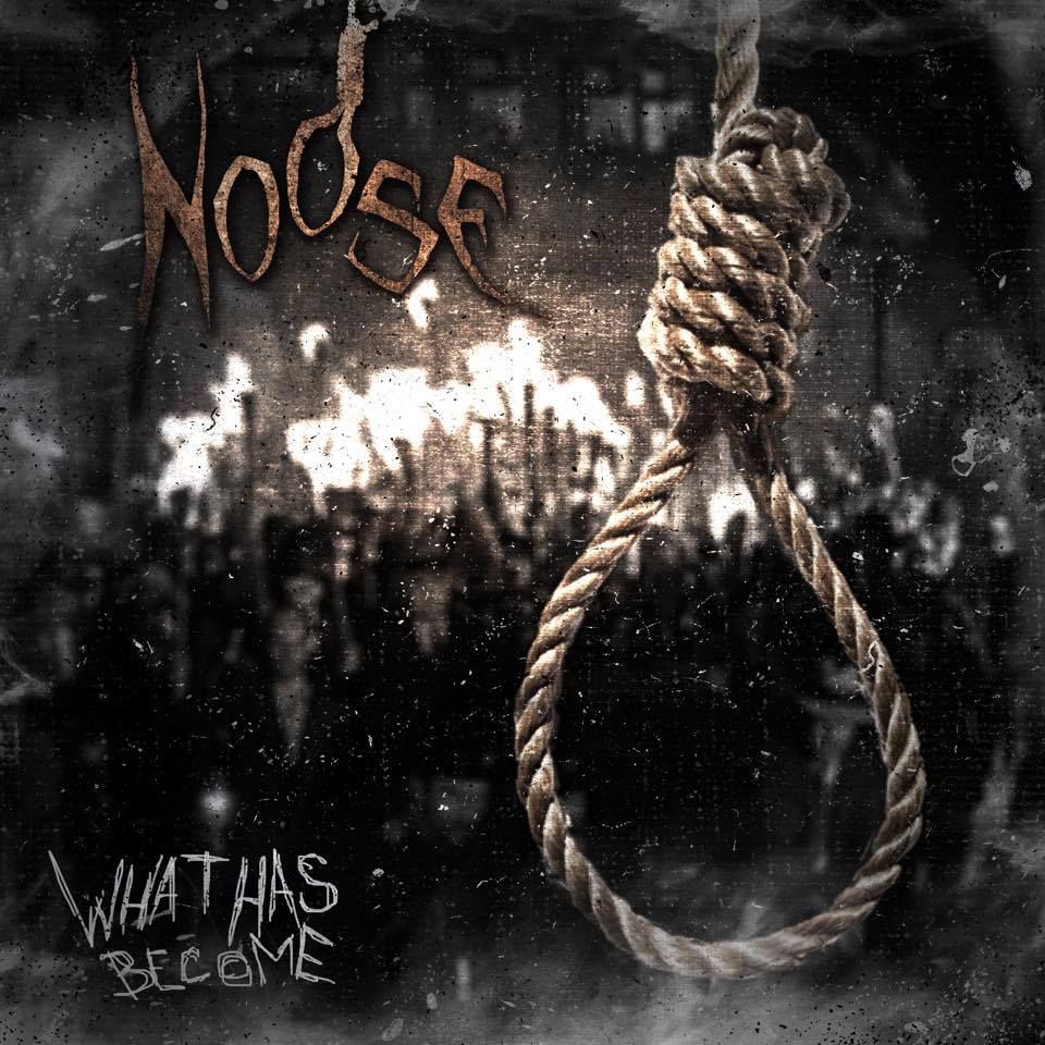 Noose - What Has Become [EP] (2015)