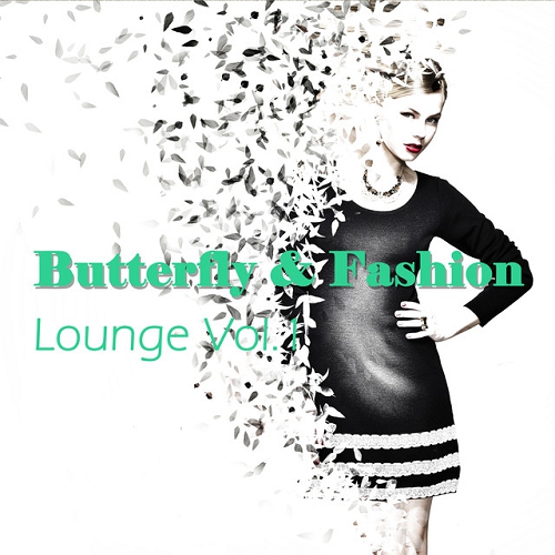 Butterfly and Fashion Lounge Vol 1 (2015)